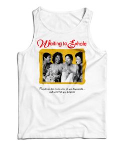 Get It Now Waiting To Exhale Tank Top For Men's And Women's 2 Get It Now Waiting To Exhale Tank Top For Mens And Womens 3