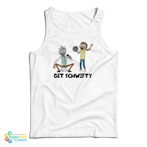 Get SCHWIFTY Rick And Morty Funny Tank Top Get SCHWIFTY Rick And Morty Funny Tank Top