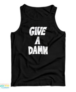 Give A Damn Alex Turner Tank Top