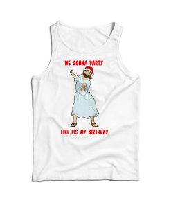 Go Jesus! It’s Your Birthday Tank Top Cheap For Men’s And Women’s Go Jesus! It’s Your Birthday Tank Top Cheap For Men’s And Women’s