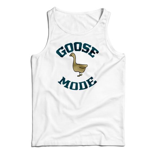 Goose Mode Tank Top For UNISEX