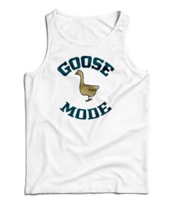 Goose Mode Tank Top For UNISEX