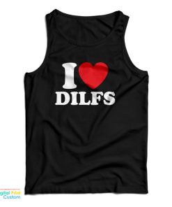 Grab It Fast I Love Dilfs Tank Top For UNISEX Grab It Fast I Love Dilfs Tank Top For UNISEX