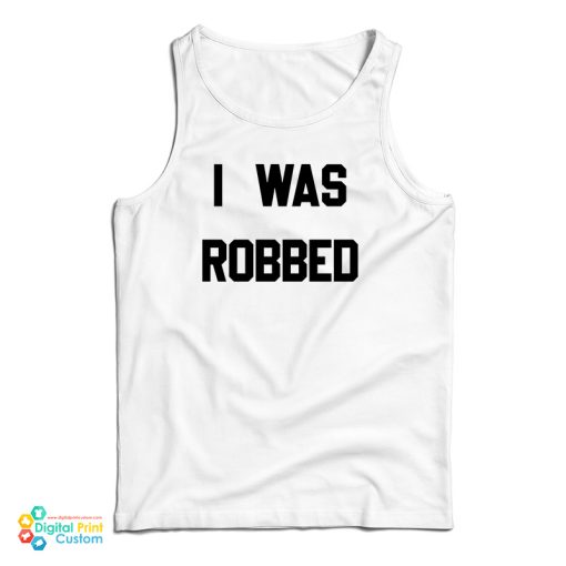 Grab It Fast I Was Robbed Tank Top For UNISEX