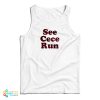 Grab It Fast See Cece Run Tank Top For UNISEX