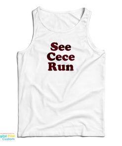 Grab It Fast See Cece Run Tank Top For UNISEX Grab It Fast See Cece Run Tank Top For UNISEX