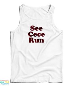 Grab It Fast See Cece Run Tank Top For UNISEX