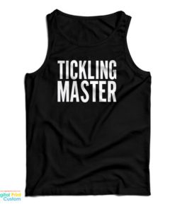 Grab It Fast Tickling Master Tank Top For UNISEX