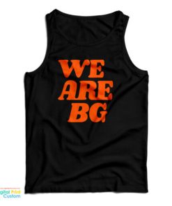 Grab It Fast We Are BG Tank Top For UNISEX