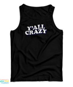 Grab It Fast Y’all Crazy Tank Top For UNISEX