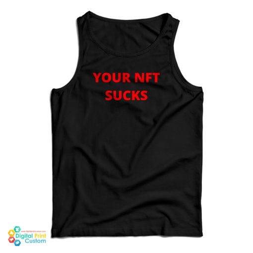 Grab It Fast Your Nft Sucks Tank Top For UNISEX