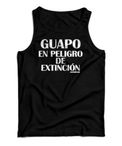 Guapo En Peligro De Extincion Tank Top