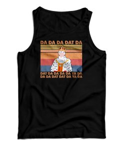 Hamilton King Da Da Da Dat Da Vintage Tank Top Size S, M, L, XL, 2XL Hamilton King Da Da Da Dat Da Vintage Tank Top Size S, M, L, XL, 2XL