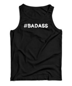 Hashtag Badass Tank Top For UNISEX