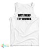 Hate Men Try Women Tank Top