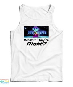 Heaven’s Gate What If They Are Right Tank Top For UNISEX