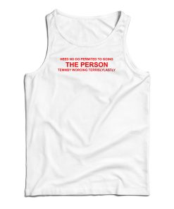 Heed No Do Permited To Going The Person Tank Top For UNISEX