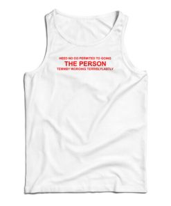 Heed No Do Permited To Going The Person Tank Top For UNISEX