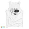 High Speed Turbo Thot Tank Top