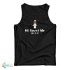 Hii Saved Me John 316 Tank Top For UNISEX