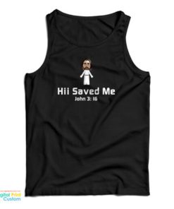 Hii Saved Me John 316 Tank Top For UNISEX