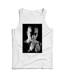 Hip Hop Legend Tupac Praying Tank Top Cheap For Men’s And Women’s