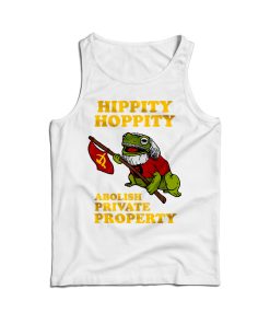 Hippity Hoppity Abolish Private Property Tank Top For Men’s And Women’s