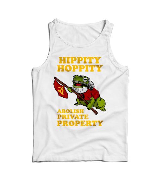Hippity Hoppity Abolish Private Property Tank Top For Men’s And Women’s