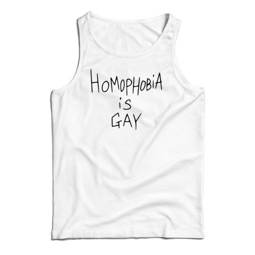 Homophobia Is Gay Tank Top For UNISEX
