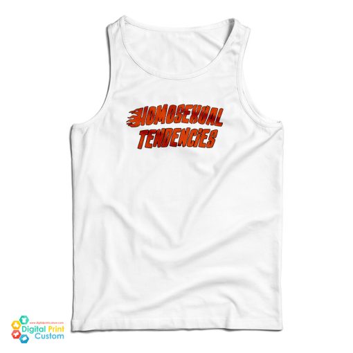 Homosexual Tendencies Tank Top