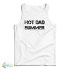 Hot Dad Summer Tank Top For UNISEX
