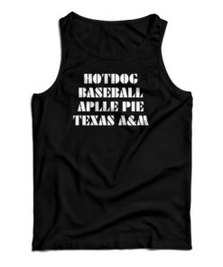 Hotdog Baseball Apple Pie Texas A&M Tank Top