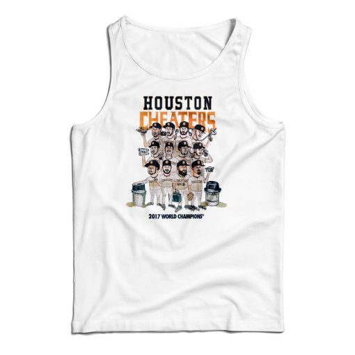 Houston Cheaters 2017 World Champions Tank Top For UNISEX