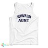 Howard Aunt Tank Top For UNISEX