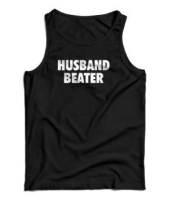 Husband Beater Funny Tank Top For UNISEX