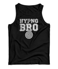 Hypno Bro Tank Top For UNISEX Hypno Bro Tank Top For UNISEX