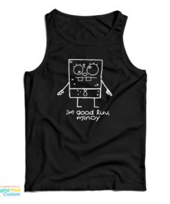 I'm Good Luv Minoy Tank Top For UNISEX 2