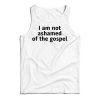 I Am Not Ashamed of The Gospel Tank Top For Men’s And Women’s