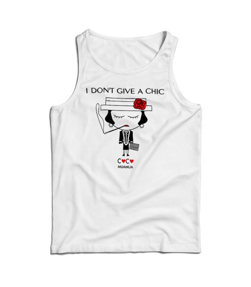 I Don’t Give A Chic Tank Top For Men’s And Women’s