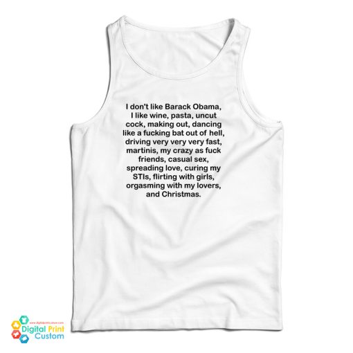 I Don’t Like Barack Obama I Like Wine Pasta Uncut Cock Making Out Tank Top