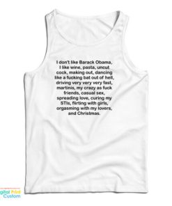 I Don't Like Barack Obama I Like Wine Pasta Uncut Cock Making Out Tank Top 1 I Dont Like Barack Obama I Like Wine Pasta Uncut Cock Making Out Tank Top 2