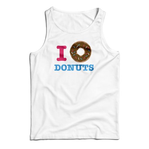 I Donut Donuts Tank Top For UNISEX