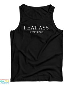 I Eat Ass Japanese Tank Top For UNISEX I Eat Ass Japanese Tank Top For UNISEX