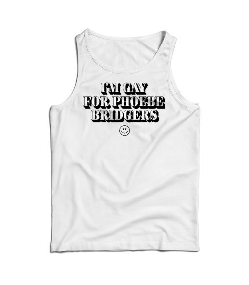 I Gay For Phoebe Bridgers Tank Top For Men’s And Women’s