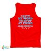 I Give My Word To Stop At Third Tank Top