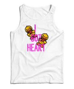 I Got Heart Tank Top For UNISEX 1 I Got Heart Tank Top For UNISEX 2