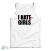 I Hate Bully Girls Tank Top For UNISEX