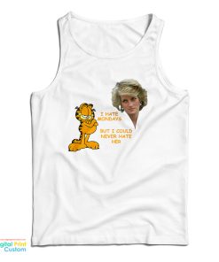 I Hate Mondays But I Could Never Hate Her Tank Top For UNISEX