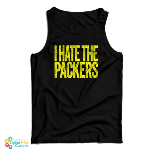 I Hate The Packers Tank Top For UNISEX