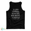 I Like Coffee Huskies And Maybe 3 People Tank Top For UNISEX